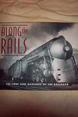 Along the Rails The Lore and Romance of the Railroad cover image