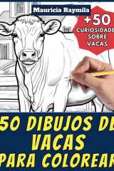 50 dibujos de vacas para colorear - Libro de colorear para niños y adultos: +50 páginas de curiosidades científicas sobre vacas para jóvenes y ... - Animales - Vol. 23 (Spanish Edition) cover image