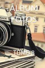 ÁLBUM FOTOS: TOMO 8 (Spanish Edition) cover image