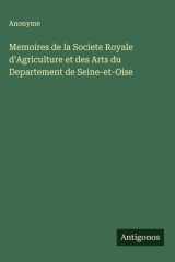 Memoires de la Societe Royale d'Agriculture et des Arts du Departement de Seine-et-Oise cover image
