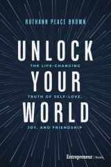 Unlock Your World: The Life-Changing Truth of Self-Love, Joy, and Friendship cover image