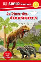 DK Super Readers Level 2 French Translation Dinosaur Dinners - le dÃ®ner des Dinosaures cover image