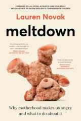 Meltdown: An insightful, sympathetic and reassuring look at the dangerous but hot topic of mum rage for readers of Brene Brown and Jamila Rizvi cover image