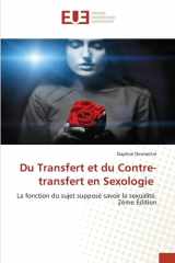 Du Transfert et du Contre-transfert en Sexologie: La fonction du sujet supposé savoir la sexualité.2ème Édition (French Edition) cover image
