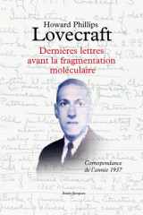 Dernières lettres avant la fragmentation moléculaire: Correspondance de l'année 1937 (French Edition) cover image