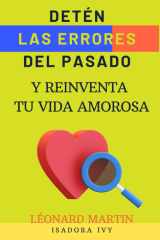 Detén las Errores del Pasado y Reinventa Tu Vida Amorosa cover image