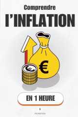 Comprendre l’inflation, en 1 heure: Salaires, loyers, énergie : ce qui pousse les prix — et quoi faire (Promethis - Économie & société) (French Edition) cover image