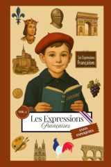Les expressions françaises enfin expliquées volume 3: Le guide incontournable pour comprendre les origines et leurs significations cachées (French Edition) cover image