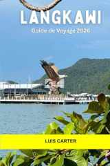Langkawi Guide de voyage 2026: Explorez l'île paradisiaque de la Malaisie avec ses plages de sable blanc, ses aventures dans la forêt tropicale et ses joyaux culturels (French Edition) cover image
