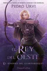 El Rey del Oeste (El Sendero del Guardabosques, Libro 7) cover image