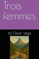 Trois femmes (French Edition) cover image