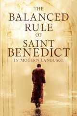 The Balanced Rule of Saint Benedict in Modern Language cover image