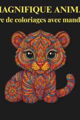 70 Magnifique Animaux Mandalas: Livre de coloriage kawaii pour adultes et enfants – Animaux mignons en mandalas (French Edition) cover image