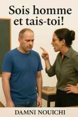SOIS HOMME ET TAIS-TOI! (French Edition) cover image