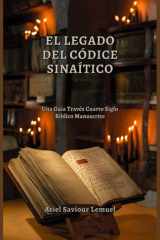 El Legado del Códice Sinaítico - Una Guía Través Cuarto Siglo Bíblico Manuscrito cover image