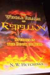 The Whole Realm of Rebellion Studies in Jude cover image