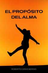 El Propósito del Alma - Un libro de autoconocimiento cover image