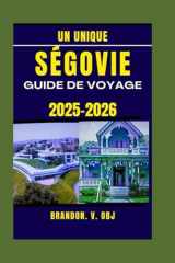 SÉGOVIE GUIDE DE VOYAGE 2025-2026 (French Edition) cover image