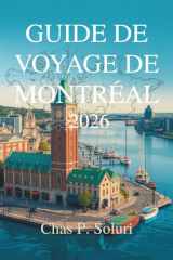 GUIDE DE VOYAGE DE MONTRÉAL 2026: Découvrez la beauté du Canada (French Edition) cover image