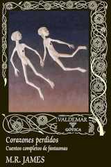 Corazones perdidos: Cuentos completos de fantasmas cover image