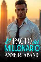 El pacto del Millonario - (Grumpy &Sunshine, romcom) cover image