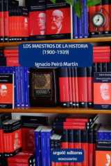 Los maestros de la Historia (1900-1939): Una historia de la historiografía liberal española cover image