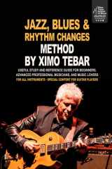 Jazz, Blues, Rhythm Changes Method by Ximo Tebar - For All Instruments - Especial Content for Guitar Players cover image