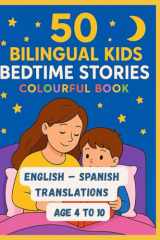50 Bilingual Kids Bedtime Stories Colourful Book | English – Spanish Translations | Age 4 to 10 (French Edition) cover image