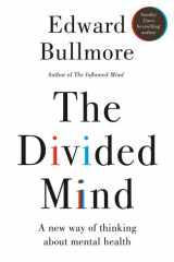 The Divided Mind - A New Way of Thinking about Mental Health cover image