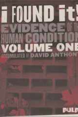 I Found It! Evidence of the Human Condition cover image