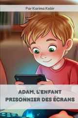 Adam, l'enfant prisonnier des écrans cover image