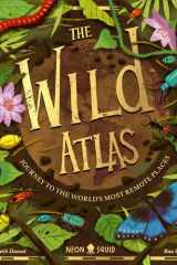 The Wild Atlas Journey to the World's Most Remote Places cover image