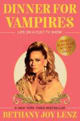 Dinner for Vampires Life on a Cult TV Show (While also in an Actual Cult!) cover image