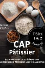 Technologie de la Pâtisserie - Comprendre et Maîtriser les Fondamentaux: CAP Pâtissier - Niveau III (French Edition) cover image