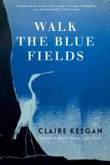 Walk the Blue Fields cover image