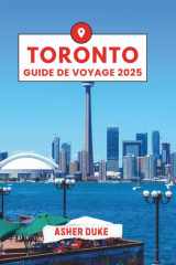 Toronto Guide de Voyage 2025: Le manuel essentiel des meilleurs endroits, des principaux sites touristiques et des endroits locaux secrets. (French Edition) cover image