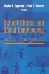 School choice and social controversy: politics, policy, and law cover image