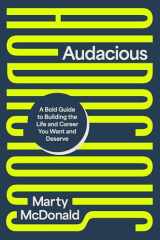 Audacious: A Bold Guide to Building the Life and Career You Want and Deserve cover image