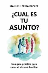 ¡Cuál Es Tu Asunto? - Una Guía Práctica Para Sanar El Sistema Familiar cover image
