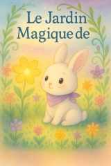 Le jardin magique de Luna: Un conte doux et coloré pour les tout-petits (0-5 ans) (French Edition) cover image