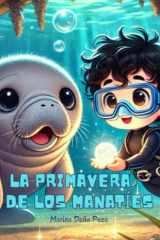 La primavera de los manatíes (Huellas verdes) (Spanish Edition) cover image