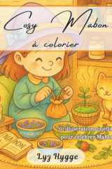 Cosy Mabon - Coloriages Magiques pour une Sorcière de Saison : Une journée magique à l’équinoxe d’automne: 30 illustrations à colorier d'une petite ... (Les Sabbats en Coloriage) (French Edition) cover image