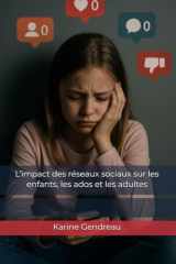 L’impact des réseaux sociaux sur les enfants, les ados et les adultes (Invisible) (French Edition) cover image