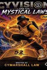 CyVision and the Mystical Laws: Part 4 (Cyvision's Journey to the 52 Laws of Truth) cover image
