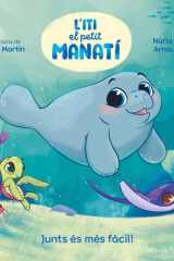 Iti, el petit manatí - Junts és més fàcil! cover image
