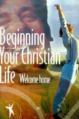 Beginning Your Christian Life with Christ Welcome Home cover image