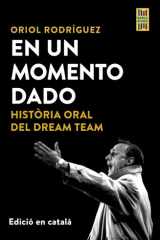 En un momento dado (Edició en català) - Historia oral del Dream Team cover image