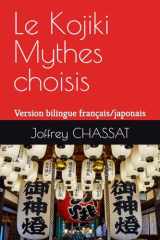 Le Kojiki - Mythes choisis: Version bilingue français/japonais (French Edition) cover image