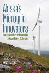 Alaska's Microgrid Innovators: How Communities Are Responding to Today's Energy Challenges