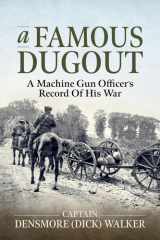 A Famous Dugout: A Machine Gun Officer’s Record of His War